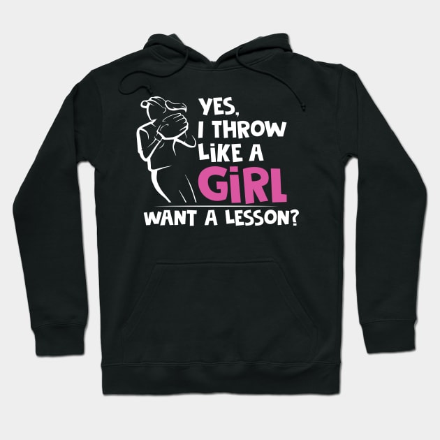 Funny Softball Shirts For Girls Yes I Throw Like A Girl Want A Lesson For Softball Girl Player, Softball Teacher, Coach Hoodie by johnii1422